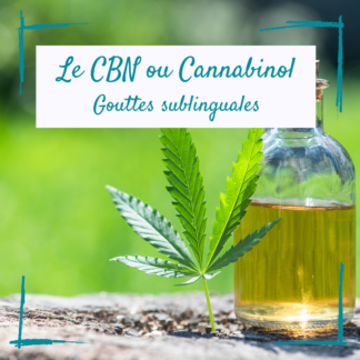 Les huiles de CBN + CBD